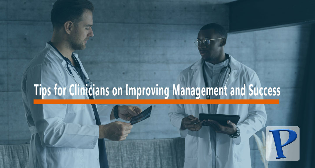 Featured image for Tips for Clinicians on Improving Management and Success